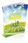 JALAN MENUJU ALLAH JALAN MENUJU ALLAH